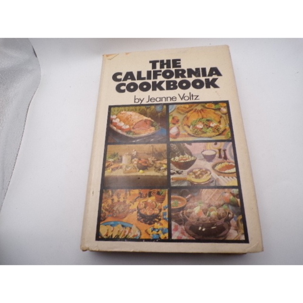The California Cookbook Jeanne Voltz 1970 Vintage Hardcover 600 Recipes Bobbs-Me